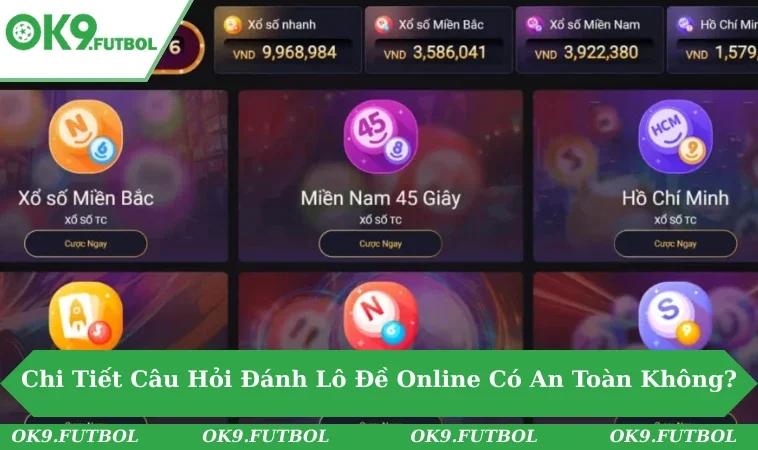 Đánh Lô Đề Online Có An Toàn Không