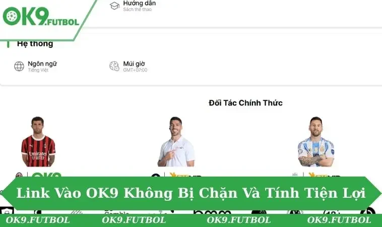 Truy cập OK9 không bị gián đoạn với link chính thức