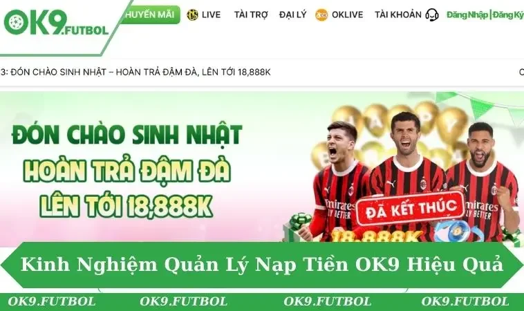 Nạp tiền OK9 đơn giản, nhiều ưu đãi đang chờ bạn