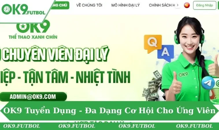 Cơ hội để trở thành một nhân viên của OK9